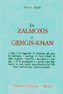 Mircea Eliade_Da Zalmoxis a GengisKhan