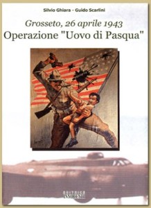 operazione-uovo-di-pasqua-grosseto-26-aprile-1943